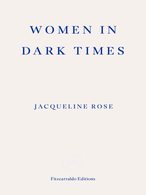 Title details for Women in Dark Times by Jacqueline Rose - Wait list